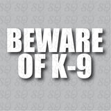 Beware of K-9 Sticker