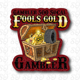 Fools Gold Gambler Sticker